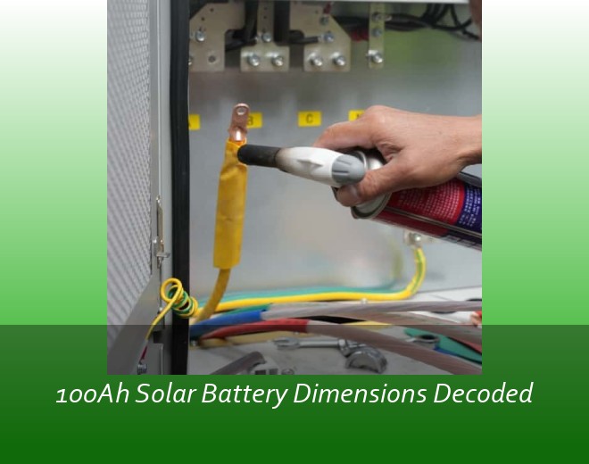 100Ah Solar Battery Dimensions Decoded